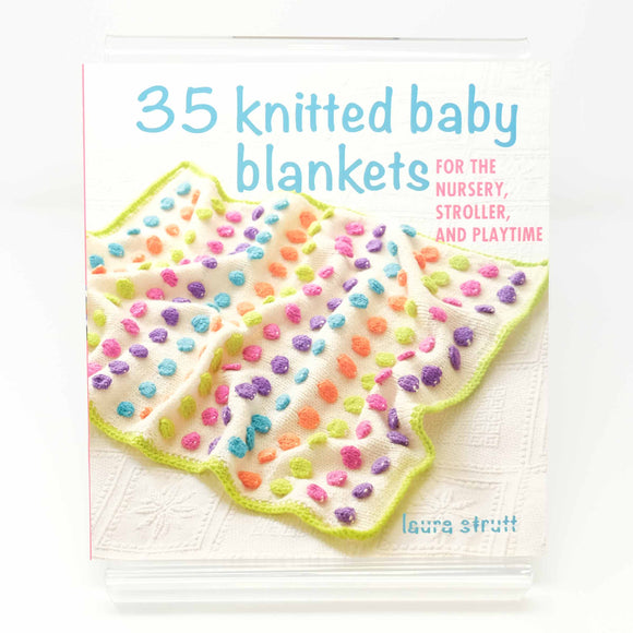 35 Knitted Baby Blankets : Laura Strutt